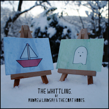 Andrew Lindsay and the Coat Hooks - &quot;The Whittling&quot; EP