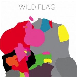 Wild-Flag - &quot;Wild Flag&quot;