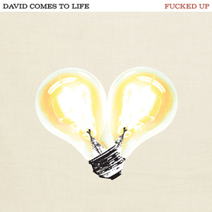 Fucked Up - &quot;David Comes to Life&quot;